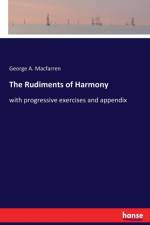 Rudiments of Harmony af George a Macfarren
