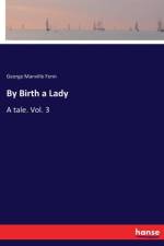 By Birth a Lady af George Manville Fenn