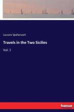 Travels in the Two Sicilies af Lazzaro Spallanzani