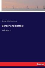 Border and Bastille af George Alfred Lawrence
