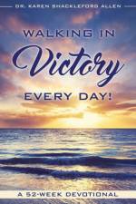 Walking in Victory Every Day! af Dr Karen Shackleford Allen