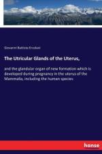 Utricular Glands of the Uterus, af Giovanni Battista Ercolani