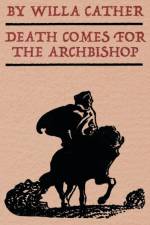 Death Comes for the Archbishop af Willa Cather