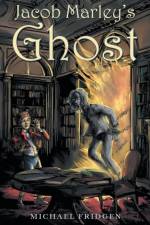 Jacob Marley's Ghost af Michael Fridgen