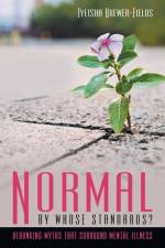 Normal by Whose Standards? af Tyeisha Brewer-Fields