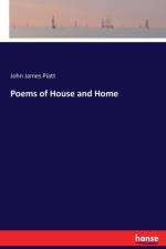 Poems of House and Home af John James Piatt