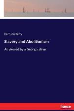 Slavery and Abolitionism af Harrison Berry