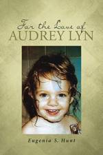 For the Love of Audrey Lyn af Eugenia S Hunt