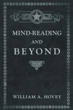 Mind-Reading and Beyond af William a Hovey