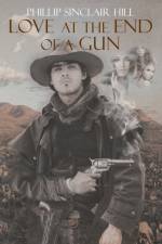 Love at the End of a Gun af Phillip Sinclair Hill