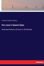 For Love's Sweet Sake af George Hembert Westley