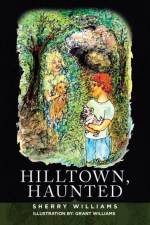 Hilltown, Haunted af Sherry Williams
