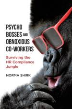 Psycho Bosses and Obnoxious Co-Workers af Norma Shirk
