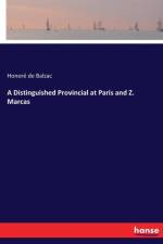 Distinguished Provincial at Paris and Z. Marcas af Honore de Balzac