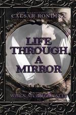 Life Through a Mirror af Caesar Rondina