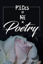 Pieces of Me in Poetry af Charlotte Rogers Moore