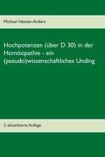 Hochpotenzen (uber D 30) in der Homoeopathie - ein (pseudo)wissenschaftliches Unding af Michael Heinen-Anders