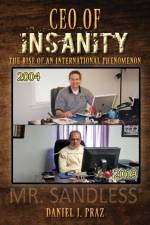 CEO of Insanity af Daniel J Praz
