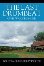 Last Drumbeat af Loretta Quesinberry Pickens