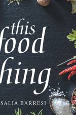 This Food Thing af Rosalia Barresi