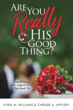 Are You REALLY His Good Thing? af Kyria M Williams
