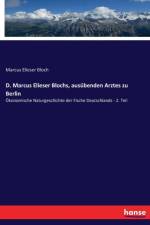 D. Marcus Elieser Blochs, ausubenden Arztes zu Berlin af Marcus Elieser Bloch