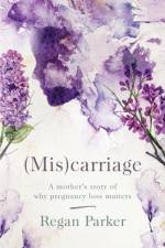 (Mis)carriage af Regan Parker