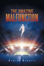 Amazing Malfunction af Damian Barrett