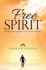 Free Spirit af Charles Caviola