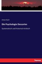 Die Psychologie Descartes af Anton Koch