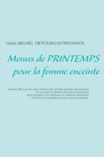 Menus de printemps pour la femme enceinte af Cedric Menard