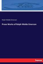 Prose Works of Ralph Waldo Emerson