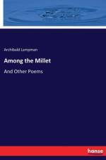 Among the Millet af Archibald Lampman