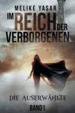 Im Reich der Verborgenen Band 1 af Melike Yasar