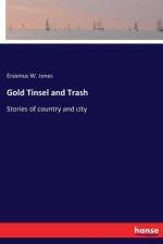 Gold Tinsel and Trash af Erasmus W Jones