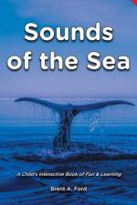 Sounds of the Sea af Brent A Ford
