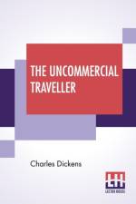 Uncommercial Traveller af Charles Dickens