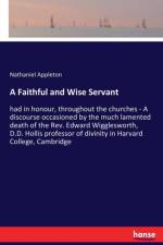 Faithful and Wise Servant af Nathaniel Appleton