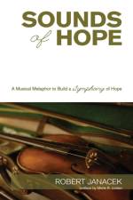 Sounds of Hope af Robert Janacek