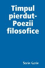Timpul pierdut-Poezii filosofice af Sorin Cerin
