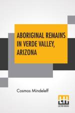 Aboriginal Remains In Verde Valley, Arizona af Cosmos Mindeleff