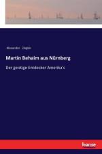 Martin Behaim aus Nurnberg af Alexander Ziegler