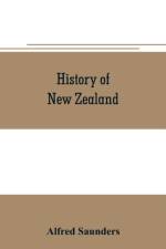 History of New Zealand af Alfred Saunders