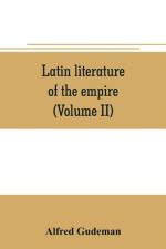 Latin literature of the empire (Volume II) af Alfred Gudeman