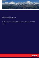 formation of travertine and siliceous sinter by the vegetation of hot springs af Walter Harvey Weed