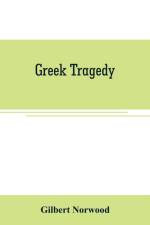 Greek Tragedy af Gilbert Norwood