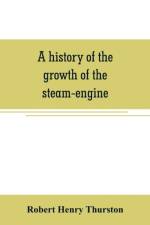 history of the growth of the steam-engine af Robert Henry Thurston
