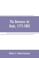 Baroness de Bode, 1775-1803 af William S Childe-Pemberton