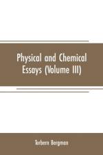 Physical and chemical essays (Volume III) af Torbern Bergman