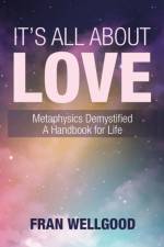 It's All About Love af Fran Wellgood